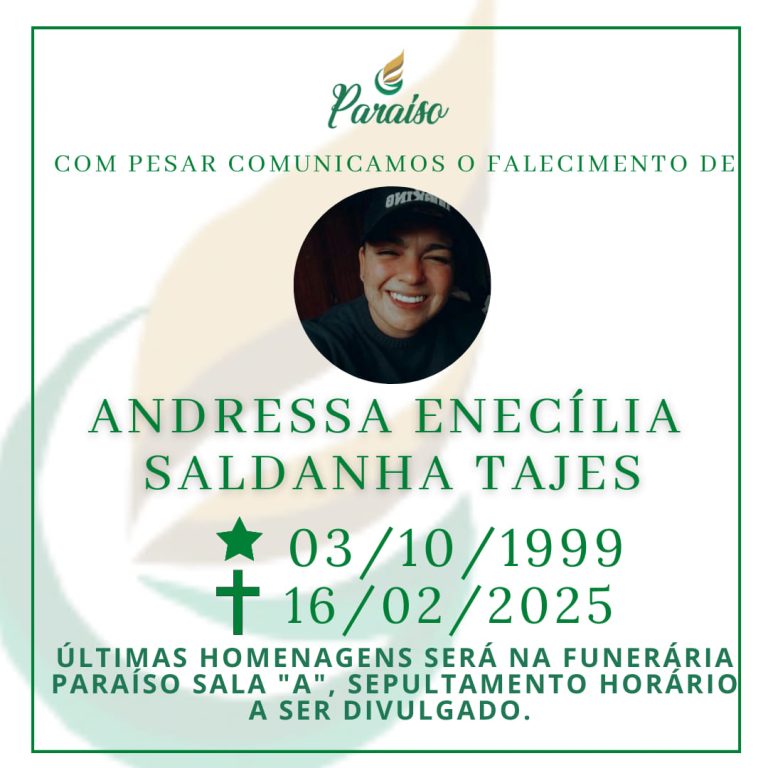 Obituário Andressa Enecília Saldanha Tajes 25 anos 16 02 2025